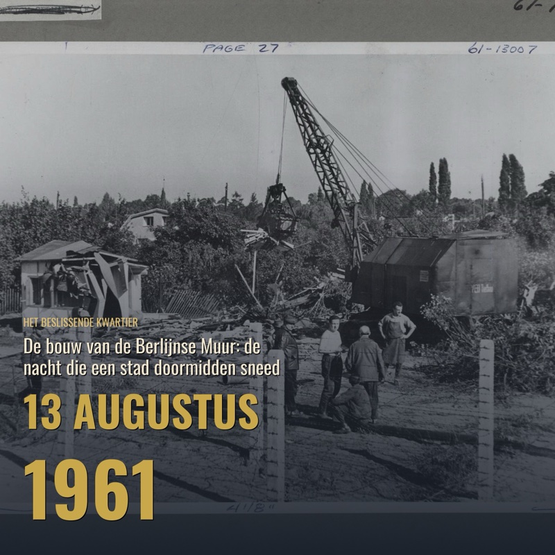 Cover De bouw van de Berlijnse Muur: de nacht die een stad doormidden sneed